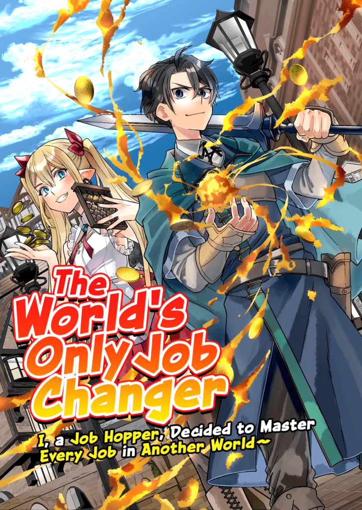 The World’s Only Job Changer – I, a Job Hopper, Decided to Master Every Job in Another World